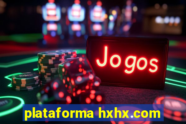 plataforma hxhx.com